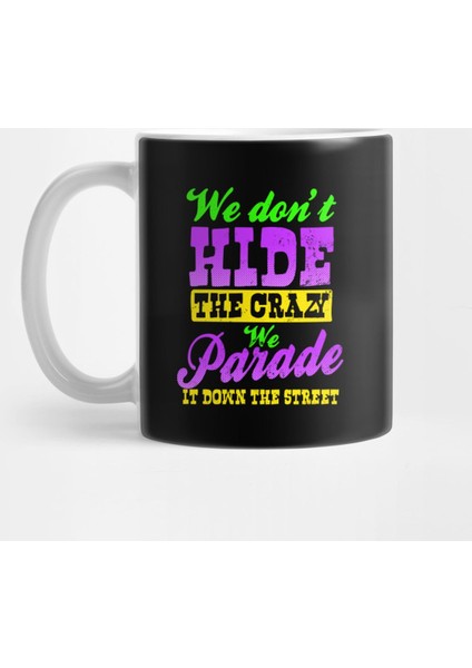 Mardi Gras Beads | We Don'T Hide The Crazy Gift Kupa Bardak