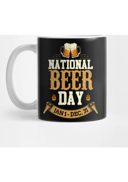 Funny National Beer Day Jan 1 - Dec 31 All Year Kupa Bardak
