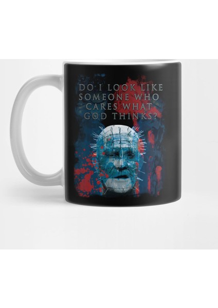 Pinhead Hellraiser "Do I Look Like Someone Who Cares What God Thinks" Kupa Bardak