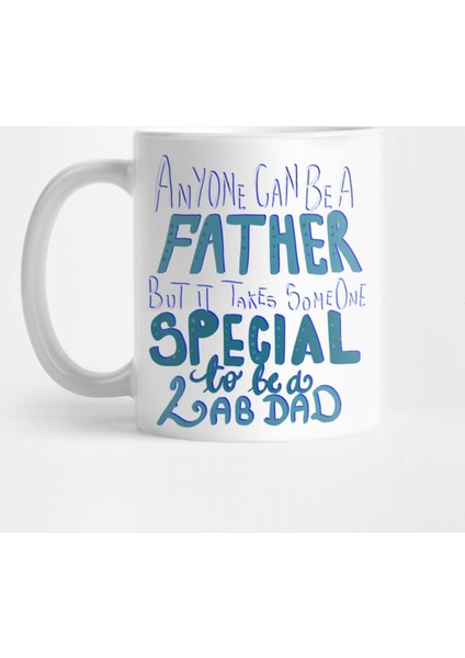 It Takes Someone Special To Be A Lab Dad Kupa Bardak