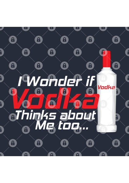I Wonder İf Vodka Thinks About Me Too | Funny Drinking Quote And Party Kupa Bardak