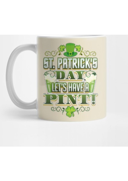 St Patrick Day Lets Have A Pint Kupa Bardak