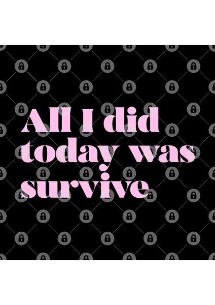 All I Did Today Was Survive Funny Sad Millennial Positive T Kupa Bardak