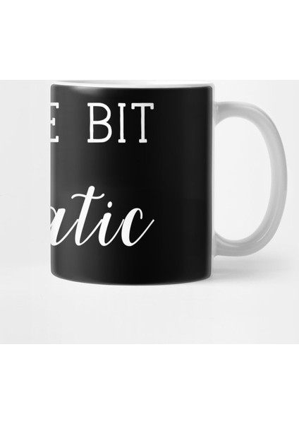 A Little Bit Dramatic Funny Sassy T - For Drama Queen Kupa Bardak