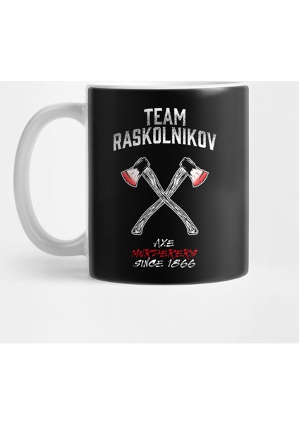 Team Raskolnikov Fun Dostoyevski Crime And Punishment Russian Literaturefor Book Lovers And Exis Kupa Bardak