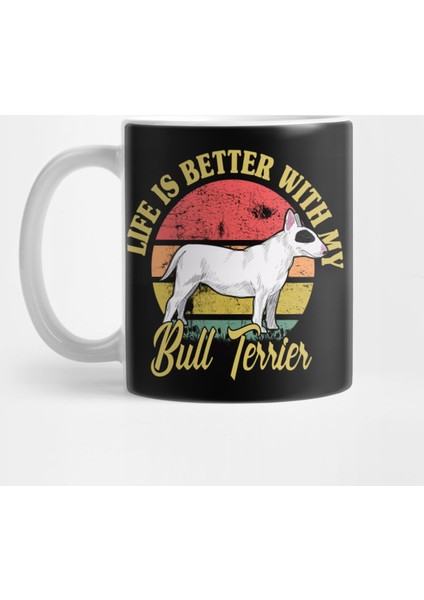 Bull Terrier Vintage Life Is Better With My Dog Kupa Bardak