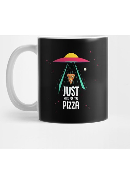 Alien Just Here For The Pizza Ufo Pizza Lovers, Aliens Ufo, Pizza İs Love Kupa Bardak