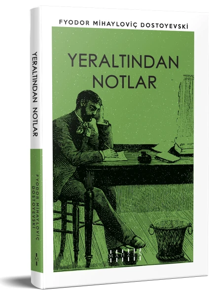 Yeraltından Notlar - Fyodor Mihayloviç Dostoyevski