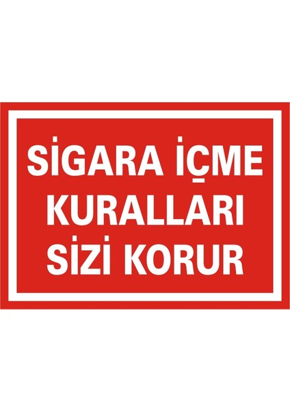 Sigara İçme Kuralları Sizi Korur 2.6 mm PVC Uyarı Levhası 17,5 x 25 cm