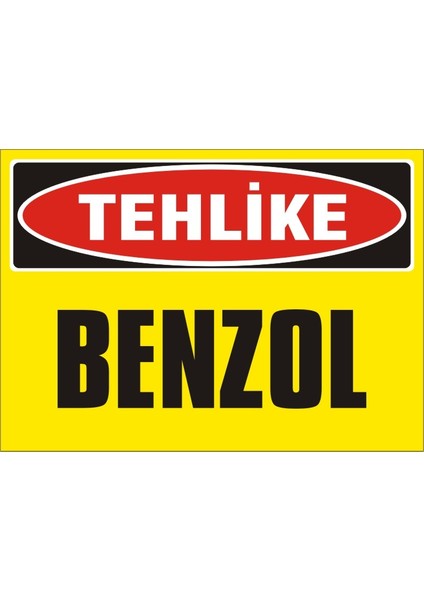 Tehlike Benzol Galvaniz Uyarı Levhası 17,5 x 25 cm