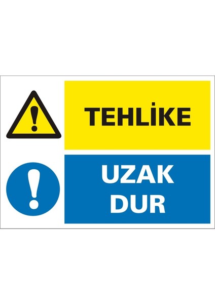 Tehlike Uzak Dur (Kendinden Yapışkanlı Etiket) 17,5 x 25 cm