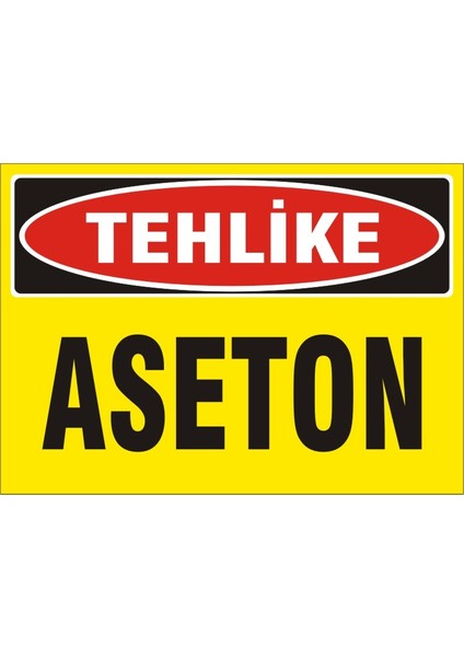 Tehlike Aseton Galvaniz Uyarı Levhası 17,5 x 25 cm