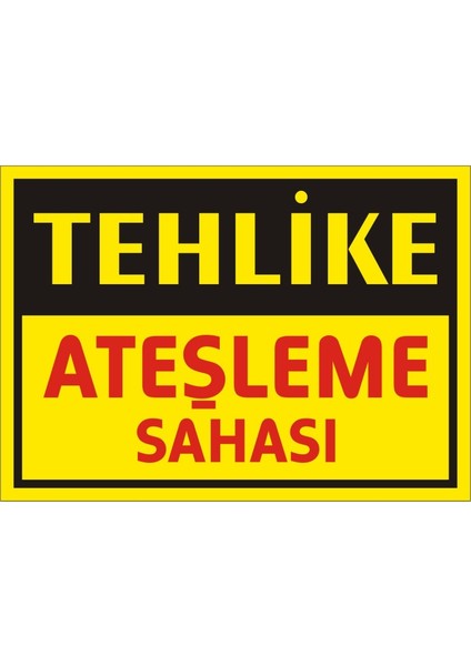 Tehlike Ateşleme Sahası 2.6 mm PVC Uyarı Levhası 17,5 x 25 cm