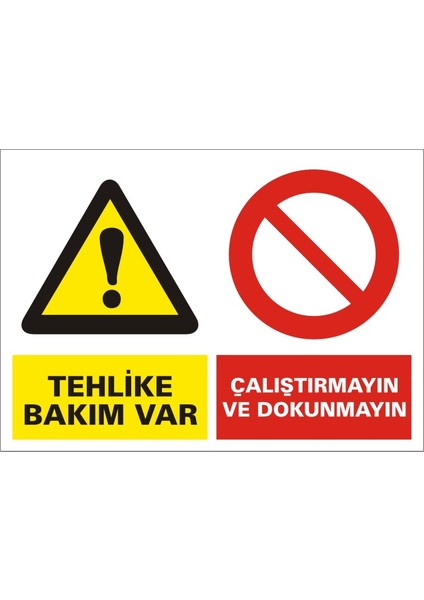 Tehlike Bakım Var Çalıştırmayın ve Dokunmayın Galvaniz Uyarı Levhası 17,5 x 25 cm
