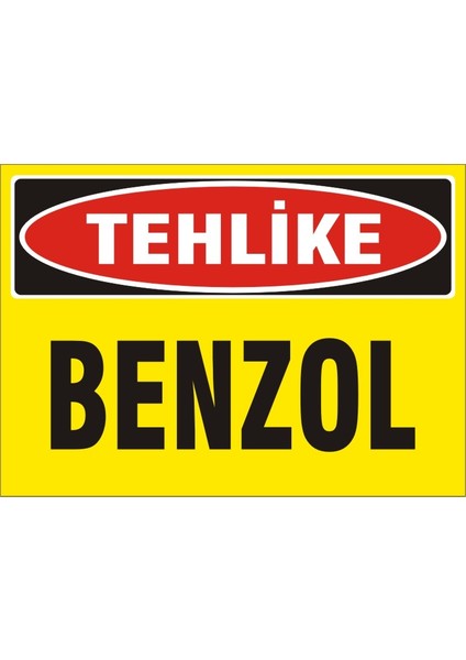 Tehlike Benzol Galvaniz Uyarı Levhası 17,5 x 25 cm