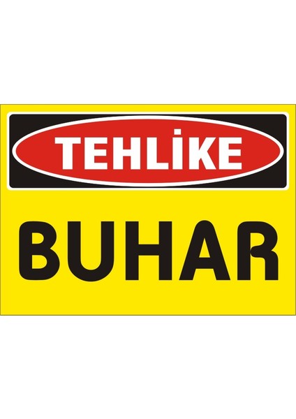 Tehlike Buhar 2.6 mm PVC Uyarı Levhası 17,5 x 25 cm