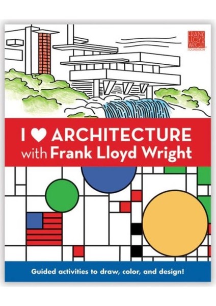 I Heart Architecture With Frank Lloyd Wright