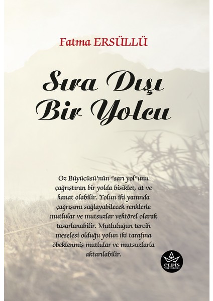 Sıra Dışı Bir Yolcu - Fatma Ersüllü