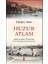 Huzur Atlası - Turgay Anar 1