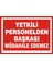 Yetkili Personelden Başkası Müdahele Edemez 2.6 mm PVC Uyarı Levhası 25 x 35 cm 1