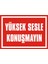 Yüksek Sesle Konuşmayın Galvaniz Uyarı Levhası 17,5 x 25 cm 1