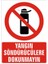 Yangın Söndürücülere Dokunmayın 2.6 mm PVC Uyarı Levhası 25 x 35 cm 1