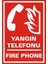 Yangın Telefonu Fire Phone (Kendinden Yapışkanlı Etiket) 17,5 x 25 cm 1