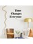 Time Changes Everyone Duvar Yazısı Sticker 60x44cm - Siyah 2