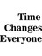 Time Changes Everyone Duvar Yazısı Sticker 60x44cm - Siyah 3