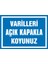 Varilleri Açık Kapakla Koyunuz (Kendinden Yapışkanlı Etiket) 17,5 x 25 cm 1