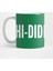 Hi Diddily Ho - Funny Christmas Joke Slogan Statement Humor Kupa Bardak 1
