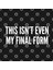 Funny Meme - This Isn'T My Final Form - Funny Joke Statement Humor Slogan Quotes Saying Kupa Bardak 3