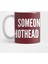 Someone Get This Hothead Outta Here - Funny Slogan Humor Statement Kupa Bardak 1