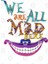 We Are All Mad Here Kupa Bardak 3
