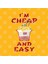 Funny Asian Instant Ramen Noodles I'M Cheap And Easy Kupa Bardak 3