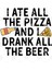 I Ate All The Pizza Drank All The Beer Kupa Bardak 3