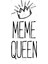 Meme Queen For Queens! Queen Of Memes Kupa Bardak 3