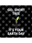 Go Short Tree Its Your Earth Day T Earth Day Kupa Bardak 3