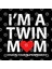 Funny I'M A Twin Mom What'S Your Superpower Mother Mother'S Day T Kupa Bardak 3