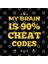 Funny Pc Gamer My Brain İs 90% Cheat Codes Kupa Bardak 3