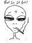 But Is It Art Alien Believer Ufo I Want To Leave Kupa Bardak 3