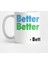 Better People, Better People! Kupa Bardak 1