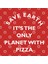 Save Earth For Pizza Kupa Bardak 3