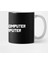 Computer Hacker | My Other Computer Is Yours Gift Kupa Bardak 2