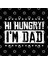 Im Hungry | Hi Hungry I'M Dad Gift Kupa Bardak 3