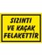 Sızıntı ve Kaçak Felakettir Galvaniz Uyarı Levhası 17,5 x 25 cm 1