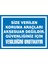 Size Verilen Koruma Araçları Aksesuar Değildir. Güvenliğiniz için Verildiğini Unutmayın 2.6 mm PVC Uyarı Levhası 25 x 35 cm 1