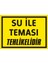 Su ile Teması Tehlikelidir Galvaniz Uyarı Levhası 17,5 x 25 cm 1