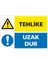 Tehlike Uzak Dur (Kendinden Yapışkanlı Etiket) 17,5 x 25 cm 1