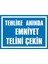 Tehlike Anında Emniyet Telini Çekin Galvaniz Uyarı Levhası 17,5 x 25 cm 1